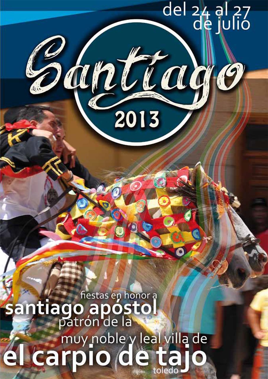 Fiestas patronales en honor a Santiago Apóstol 2013 El Carpio de Tajo